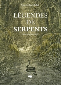 Françoise Serre Collet - Légendes de serpents.