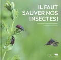 Denis Richard et Pierre-Olivier Maquart - Il faut sauver nos insectes !.