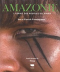 Patrick Cunningham et Sue Cunningham - Amazonie - L'esprit des peuples du Xingu.