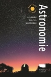 Robert Burnham et Sylvain Bouley - Astronomie - Le guide du ciel nocturne.