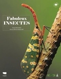 Denis Richard et Pierre-Olivier Maquart - Fabuleux insectes.