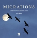 Marc Duquet - Migrations - Pourquoi et comment migrent les oiseaux.