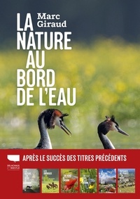 Marc Giraud - La nature au bord de l'eau.