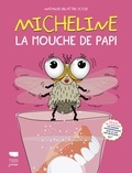 Mathilde Delattre-Josse - Micheline, la mouche de papi.