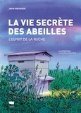 Jean Meurisse et Catherine Meurisse - La Vie secrète des abeilles - L'esprit de la ruche.