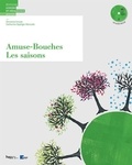 Christine Croset et Catherine Oppliger Mercado - Amuse-Bouches - Les saisons. 1 CD audio