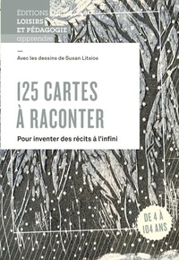Danièle Frossard et Martine Panchout-Dubois - 125 cartes à raconter - Pour inviter des récits à l'infini.