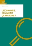 Claude-Aimé Chevalley - L'économie, comment ça marche ?.