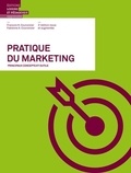 François H Courvoisier et Fabienne A Courvoisier - Pratique du marketing - Principaux concepts et outils.