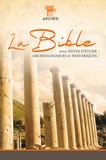  Société biblique de Genève - La Bible Segond 21 - Avec notes d'étude archéologiques et historiques.