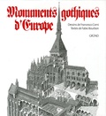Francesco Corni et Fabio Bourbon - Monuments gothiques d'Europe.