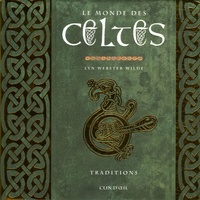 Lyn Webster Wilde - Le monde des Celtes - Traditions Méditations et textes essentiels.