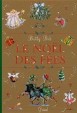 Betty Bib - Le Noël des fées - Partagez la magie de la saison préférée des fées.
