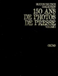Nick Yapp - 150 ans de photos de presse - Volume 1.