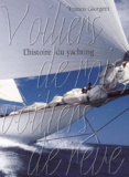 Franco Giorgetti - Voiliers De Rois, Voiliers De Reve. L'Histoire Du Yachting.