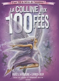 Jean-Luc Bizien et Sandrine Gestin - La colline aux 100 fées.