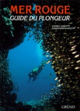 Alessandro Carletti et Andrea Ghisotti - Mer rouge - Guide du plongeur.