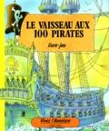 Patrick Burston et Philippe Harchy - Le Vaisseau aux 100 pirates.