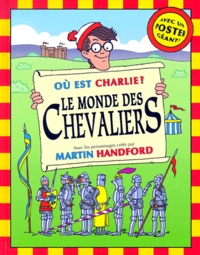 Martin Handford - Le Monde Des Chevaliers.