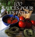 Sally Griffiths - 100 sauces pour les pâtes.