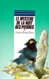 Nathaële Vogel et Evelyne Brisou-Pellen - Le Mystère de la nuit des pierres.