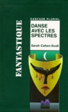 Sarah Cohen-Scali - Danse avec les spectres.