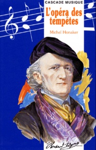Michel Honaker - L'opéra des tempêtes.