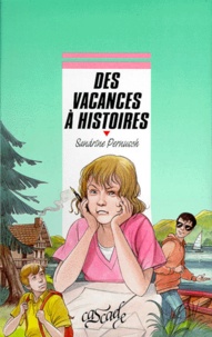 Sandrine Pernusch - Des vacances à histoires.