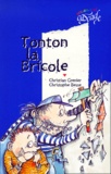 Christian Grenier et Christophe Besse - Tonton la Bricole.