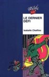 Isabelle Chaillou - Le Dernier Defi.