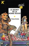 Thomas Brezina - Les K  : Le secret de la momie rouge.