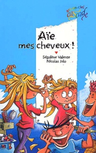 Ségolène Valente et Nicolas Julo - Aie, Mes Cheveux !.