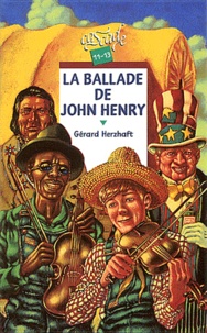 Jean-Philippe Chabot et Gérard Herzhaft - La Ballade De John Henry.