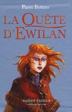 Pierre Bottero - La quête d'Ewilan  : Coffret en 3 volumes : Tome 1, D'un monde à l'autre ; Tome 2, Les frontières de glace ; Tome 3, L'île du destin.