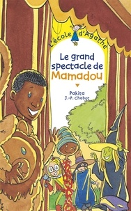 Jean-Philippe Chabot et  Pakita - Le grand spectacle de Mamadou.