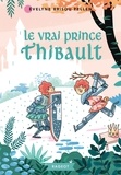 Évelyne BRISOU-PELLEN - Le vrai prince Thibault.