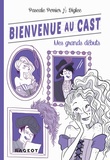 Pascale Perrier - Bienvenue au Cast : Mes grands débuts (tome 2).