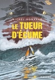 Michel Honaker - Le tueur d'écume.