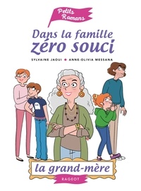 Sylvaine Jaoui et Anne-Olivia Messana - Dans la famille Zéro souci  : La grand-mère.