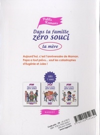 Dans la famille Zéro souci  La mère