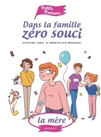 Sylvaine Jaoui - Dans la famille Zéro Souci...La mère.