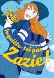 Marie Renée Lavoie - Inquiète-toi pas, Zazie !.
