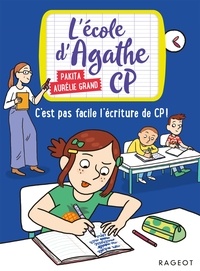  Pakita et Aurélie Grand - L'école d'Agathe CP Tome 13 : C'est pas facile l'écriture de CP !.