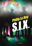 Philip Le Roy - S.I.X.