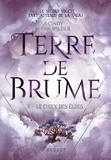 Cindy Van Wilder Zanetti - Terre de brume Tome 2 : Le choix des élues.