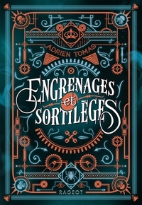 Adrien Tomas - Engrenages et sortilèges.