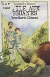 Yves-Marie Clément et Christian Maucler - L'Île aux iguanes.