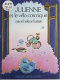 Marie-Hélène Fraïssé et Alain Millerand - Julienne et le vélo cosmique.