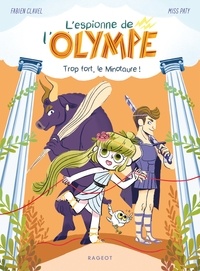 Fabien Clavel - L'espionne de l'Olympe - Trop fort, le minotaure !.