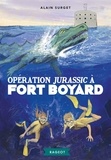 Alain Surget - Fort Boyard Tome 7 : Opération Jurassic à Fort Boyard.